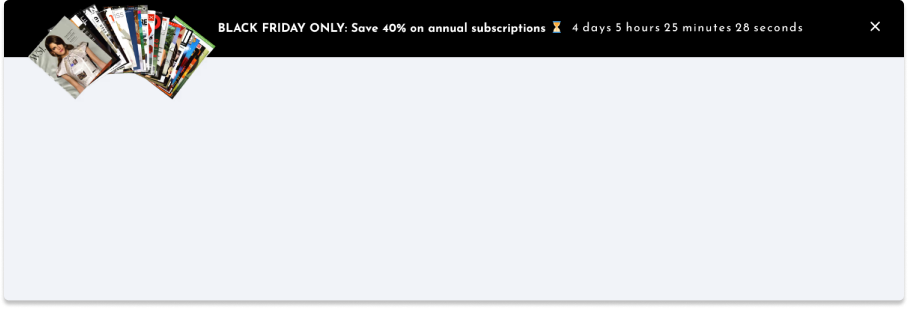 Sticky-bar popup format promoting Black Friday 40 % off annual subscriptions with magazine collage, countdown timer, and close icon.